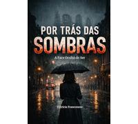 Por Trás das Sombras: A Face Oculta do Ser