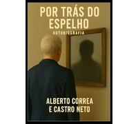 Por Trás do Espelho: Minha História