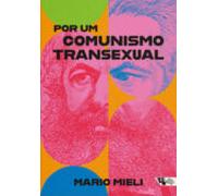 Por Um Comunismo Transexual (ebook)