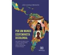 Por Um Mundo Ecofeminista Decolonial (ebook)