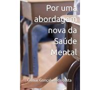 Por uma abordagem nova da Saúde Mental