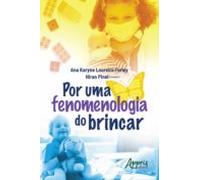 Por Uma Fenomenologia Do Brincar (ebook)