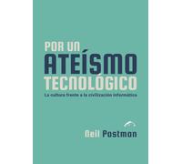 Por Un Ateísmo Tecnológico