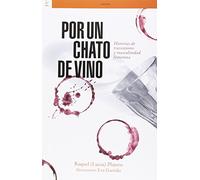 POR UN CHATO DE VINO: Historias de travestismo y masculinidad femenina (Otras Letras)