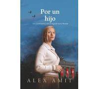Por un hijo: Una novela histórica sobre la Segunda Guerra Mundial (Las heroínas de la Segunda Guerra Mundial)