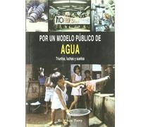 Por un modelo público de agua: Triunfos, luchas y sueños (SIN COLECCION)