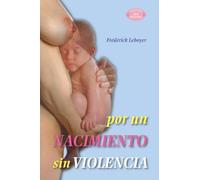 Por un nacimiento sin violencia | Frederick Leboyer