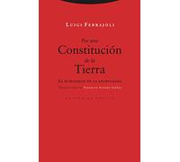 Por una Constitución de la Tierra: La humanidad en la encrucijada (Estructuras y Procesos. Derecho)