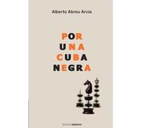 Por una Cuba negra: Literatura, raza y modernidad en el siglo XIX