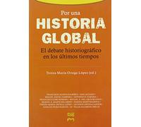 Por una Historia global (En coedicion con Prensas Universitarias de Zaragoza)