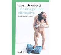 Por una política afirmativa: Itinerarios éticos: 302647 (CLADEMA / FILOSOFÍA)