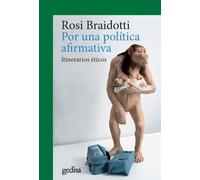 Por una política afirmativa: Itinerarios éticos: 302647 (CLADEMA / FILOSOFÍA)