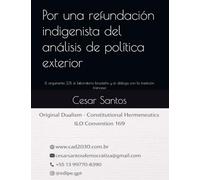 Por una refundación indigenista del análisis de política exterior: El argumento 231, el laboratorio brasileño y el diálogo con la tradición francesa