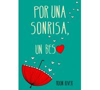 Por una sonrisa, un beso | Moon River