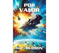 Por Valor: Una aventura épica de ópera espacial (Las Crónicas de Pike)