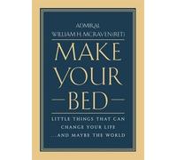 [Por William H. McRaven] Make Your Bed: Pequeñas cosas que pueden cambiar tu vida...Y tal vez el mundo (tapa dura)【2018】por William H. McRaven (Autor) (Tapa dura)