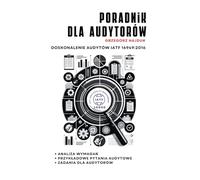 Poradnik dla audytorów IATF 16949:2016: Doskonalenie audytu IATF 16949:2016