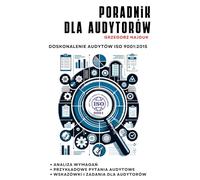 Poradnik dla audytorów ISO 9001:2015: Doskonalenie audytu ISO 9001:2015