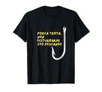 Porca Trota Non Disturbarmi Sto Pescando Humor da Pescato Camiseta