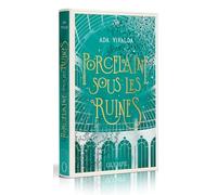 Porcelaine sous les ruines: Édition collector