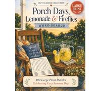 Porch Days, Lemonade & Fireflies Word Search: 100 Large Print Puzzles Celebrating Cozy Summer Days (Cozy Seasons Word Search Collection)