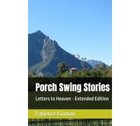 Porch Swing Stories: Letters to Heaven - Extended Edition