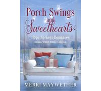 Porch Swings and Sweethearts Hope Springs Romances: Autumn Winter Collection (Hope Springs, Montana Sweet Romance Novellas)