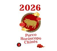 Porco Horóscopo Chinês 2026