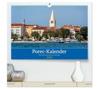 Porec Kalender - Die kroatische Stadt an der Adria (hochwertiger Premium Wandkalender 2026 DIN A2 quer), Kunstdruck in Hochglanz: Der Porec-Kalender ... Bauwerken - perfekt für Kroatien-Liebhaber
