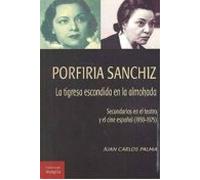 Porfiria Sanchiz: La Tigresa Escondida En La Almohada