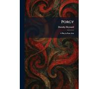 Porgy: A Play in Four Acts