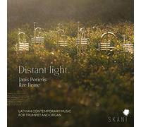 Porietis,Janis - Distant Light: Latvian Contemporary Music For Trumpet And Organ