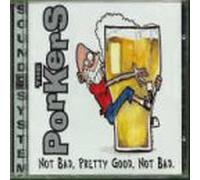 Porkers,The - Not Bad,Pretty Good,Not Bad