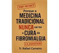 Porque a medicina tradicional NUNCA vai ter a CURA da Fibromialgia. (Os Vencedores da Fibromialgia)