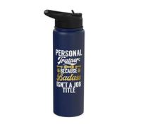 Porque Badass no es un entrenador personal de título de trabajo Stainless Steel Insulated Water Bottle