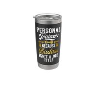 Porque Badass no es un entrenador personal de título de trabajo Vaso térmico de acero inoxidable de doble pared
