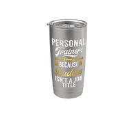 Porque Badass no es un entrenador personal de título de trabajo Vaso térmico de acero inoxidable de doble pared