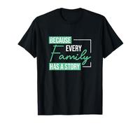 Porque Cada Familia Tiene una Historia para los genealogistas de genealogía Camiseta