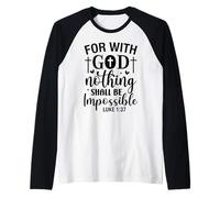 Porque con Dios Nada será Imposible Cristianos Hombres Mujeres Camiseta Manga Raglan