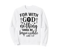 Porque con Dios Nada será Imposible Cristianos Hombres Mujeres Sudadera