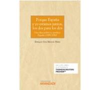 Porque España Y Yo Estamos Juntos Los Dos Para Los Dos.una Idea Políti