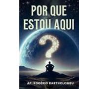 Porque Estou Aqui? (ebook)