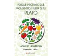 Porque Importa Lo Que Pasa Dentro Y Fuera De Tu Plato