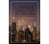 ...Porque la noche ya no es oscura: Los efectos de la contaminación lumínica (MIRAHADAS (JÓVENES ADULTOS))