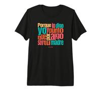 Porque lo Digo yo y Punto, Que por Algo Soy tu Madre Camiseta Premium