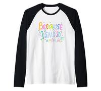 Porque lo Dije mamá Vida Colorido tipografía Arte Camiseta Manga Raglan