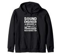 Porque los cantantes y los músicos también necesitan héroes ingeniero de audio Sudadera con Capucha
