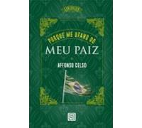 Porque Me Ufano Do Meu Paiz (ebook)