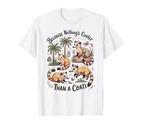 Porque Nada es más Genial Que un Coati Camiseta