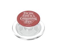 Porque Nuestro Dios es un Fuego Consumidor | Hebreos 12:29 Tipografía PopSockets PopGrip para MagSafe